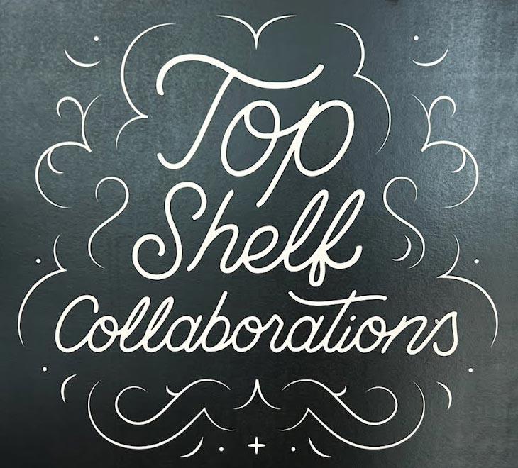 Top Shelf Collaborations